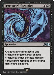 Terreur rplicatrice - Alchemy: Exclusive Cards